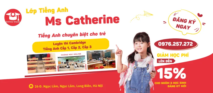 Lớp Tiếng Anh Online/Trực tiếp Ms Catherine