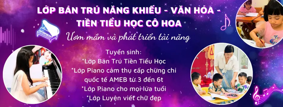 Trung Tâm Năng Khiếu - Luyện Viết Chữ Đẹp - Bán Trú Tiền Tiểu Học Cô Hoa